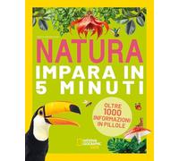 Natura. Impara in 5 minuti. Ediz. a colori