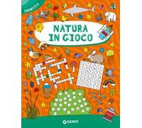 Natura in gioco. Ediz. a colori