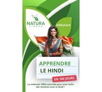 Natura Lingua Apprendre le Hindi en 100 Jours (Tascabile)