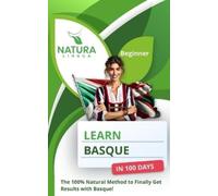 Natura Lingua Learn Basque in 100 Days (Tascabile)
