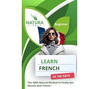 Natura Lingua Learn French in 100 Days (Tascabile)