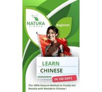 Natura Lingua Learn Mandarin Chinese in 100 Days (Tascabile)