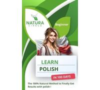 Natura Lingua Learn Polish in 100 Days (Tascabile)