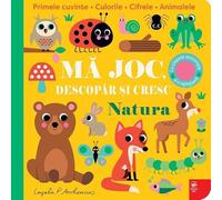 Natura. Ma joc, descopar si cresc - Ingela P. Arrhenius