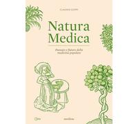 Natura medica. Passato e futuro della medicina popolare - 2022 -