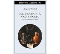 Natura morta con briglia. Il secolo d’oro olandese
