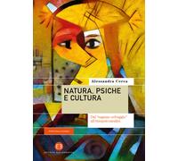 Libri Cerea Alessandra - Natura, Psiche E Cultura. Dal Ragazzo Selvaggio All'etn