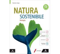 Natura sostenibile. Chimica e Scienze della Terra. Biologia. Per le Scuole superiori. Con e-book. Con espansione online