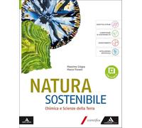 Natura sostenibile. Chimica e Scienze della Terra. Per le Scuole superiori. Con e-book. Con espansione online