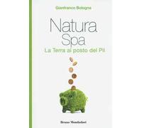 Natura Spa. La terra al posto del Pil