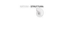 Natura-Struttura. Ediz. illustrata