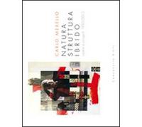 Natura struttura ibrido. Opere e progetti 1993-2013
