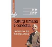 Natura umana e condotta. Introduzione alla psicologia sociale [Paperback] [Oct 1