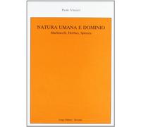 Natura umana e dominio. Machiavelli, Hobbes, Spinoza