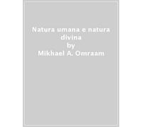 Natura umana e natura divina