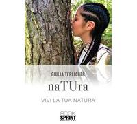 NaTUra. Vivi la tua natura