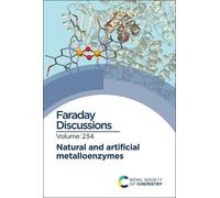 Natural and Artificial Metalloenzymes (Copertina rigida) Faraday Discussions