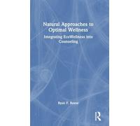 Natural Approaches to Optimal Wellness: Integrating EcoWellness into Counseling