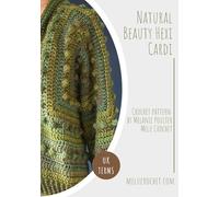 Natural Beauty Hexi Cardi UK Terminology: Crochet Pattern by Melu Crochet