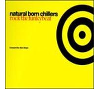 Natural Born Chillers - Rock The Funky Beat