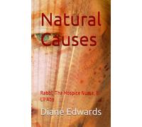 Natural Causes: Rabbi, The Hospice Nurse, & Lil Abe