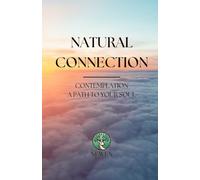 Natural Connection: A path to your soul