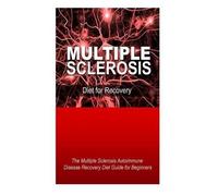 Natural Cure Pr Multiple Sclerosis - Diet for Recovery: The Multiple (Tascabile)