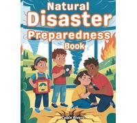 Natural Disaster Preparedness Book: A Comprehensive, Complete Family Emergency Organizing and Planning Workbook with Templates and Checklists. Guide to Safety Strategies and Response.