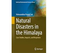 Natural Disasters in the Himalaya: Case Studies, Impacts, and Responses