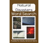Natural Disasters Word Search Puzzle Book: Fun, Easy to Read Print About Natural Disasters | 6x9 Inches | 50+ Puzzles... Gift for Vacation, Holidays, Birthdays and Free Time