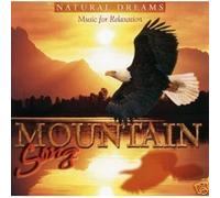 Natural Dreams: Music For Relaxation - Mountain Song By Natural Dreams: Music For Relaxation (0001-01-01)