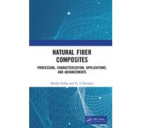 Natural Fiber Composites - Shishir Sinha, G.L Devnani - CRC Press, 2022
