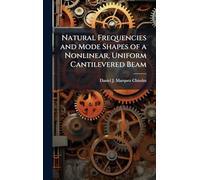 Natural Frequencies and Mode Shapes of a Nonlinear, Uniform Cantilevered Beam