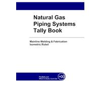 Natural Gas Piping Systems Tally Book: Mainline Welding & Fabrication Isometric Ruled (single page)