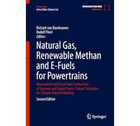 Natural Gas, Renewable Methan and E-fuels for Powertrains: Monovalent and Dual-fuel Combustion of Gaseous and Liquid Fuels--future Strategies for Climate-neutral Mobility