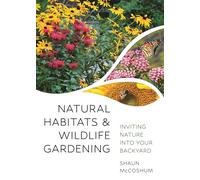 Natural Habitats and Wildlife Gardening: A Conservation Approach to Managing Backyards