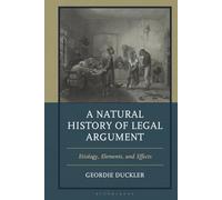 Natural History of Legal Argument, A: Etiology, Elements, and Effects
