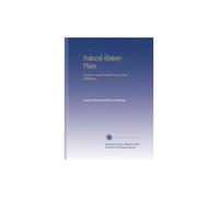 Natural-History Plays: Dialogues and Recitations for School Exhibitions,