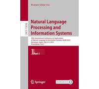 Natural Language Processing and Information Systems: 30th International Conference on Applications of Natural Language to Information Systems, Nldb ... July 4-6, 2025, Proceedings: 15836