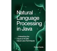 Natural Language Processing in Java: Unleashing the Future of AI with Robust Java Techniques