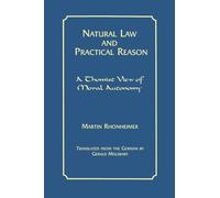 Natural Law and Practical Reason: A Thomist View of Moral Autonomy