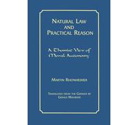 Natural Law and Practical Reason: A Thomist View of Moral Autonomy - Rhonh...