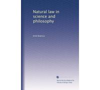 Natural Law In Science And Philosophy (1914)