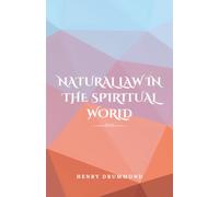 Natural Law in the Spiritual World: (Annotated)