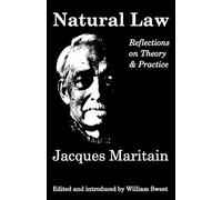 Natural Law: Reflections on Theory and Practice: Reflections On Theory & Practice