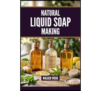Natural Liquid Soap Making
