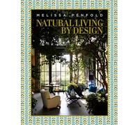 Natural Living by Design: Melissa Penfold