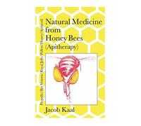 Jacob Kaal Natural Medicine from Honey Bees (Apitherapy) (Tascabile)