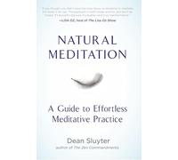 Natural Meditation: A Guide to Effortless Meditative Practice