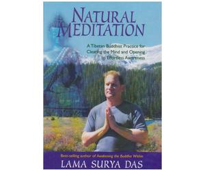 Natural Meditation: A Tibetan Buddhist Practice for Clearing the Mind and Opening to Effortless Awareness [Edizione: Regno Unito]